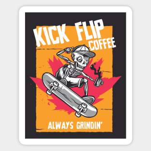 Kick Flip Coffee, Always Grindin' Magnet